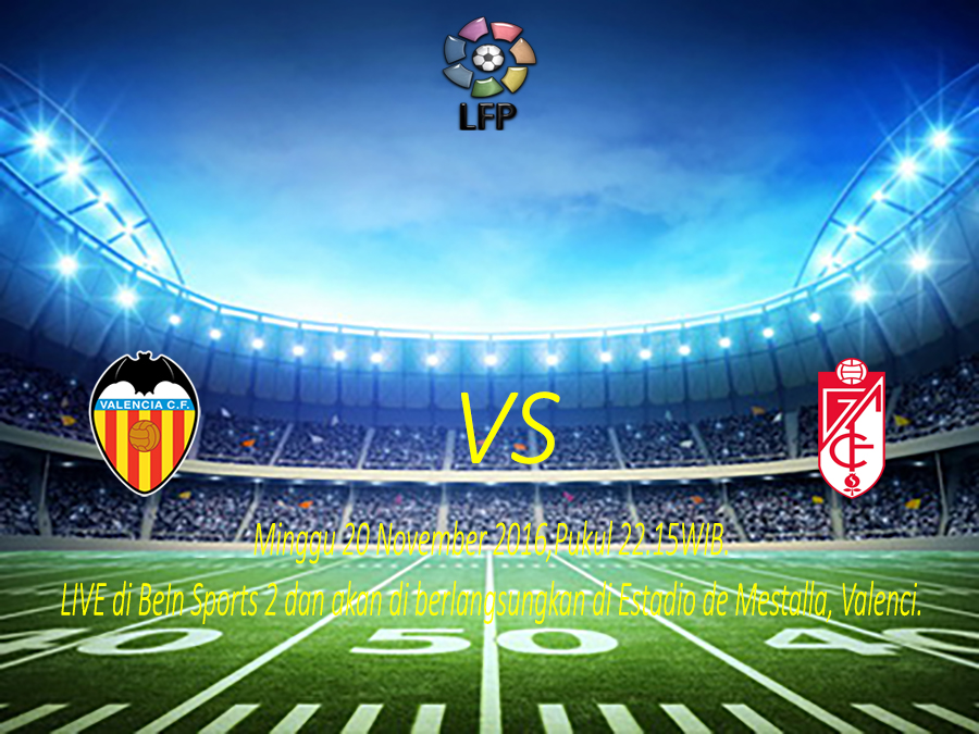 Prediksi Skor Valencia vs Granada 20 November 2016