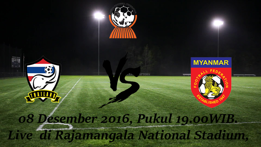 Prediksi Thailand vs Myanmar 08 Desember 2016