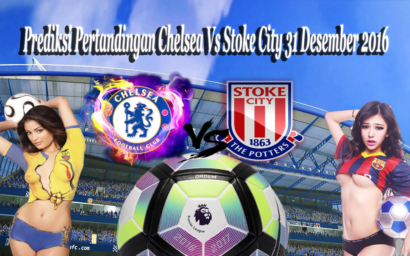 Prediksi Pertandingan Chelsea Vs Stoke City 31 Desember 2016