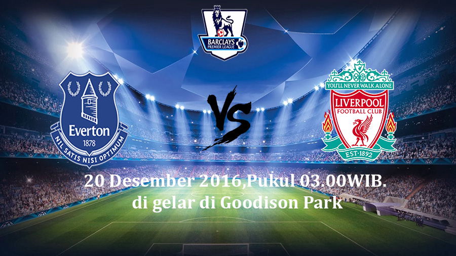 Prediksi  Everton vs Liverpool 20 Desember 2016