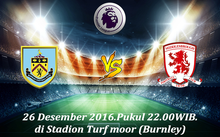 Prediksi Burnley vs Middlesbrough 26 Desember 2016